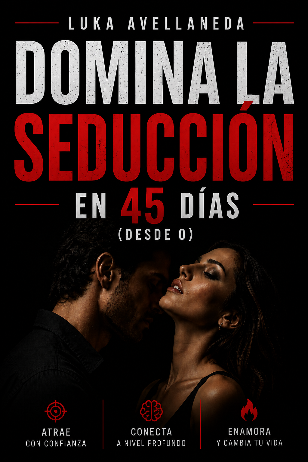 Portada del ebook Domina la Seducción en 45 Días por Luka Avellaneda